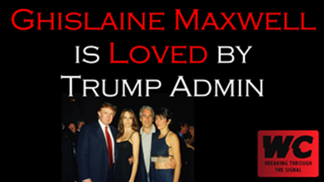 Ghislaine Maxwell is Loved by the Trump Administration