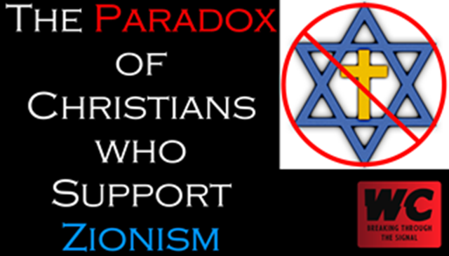 Zionism Pt. 2 - The Paradox of Christians who Support Zionism
