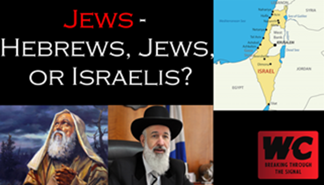 Jews - Hebrews, Jews, or Israelis?