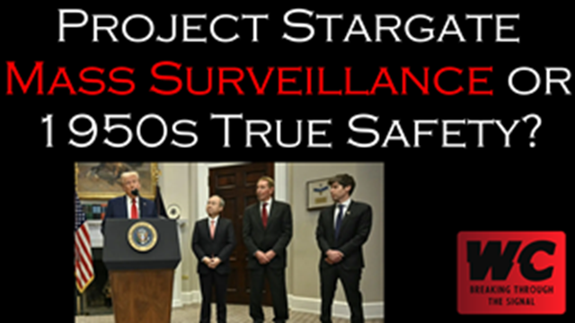 Project Stargate Mass Surveillance or 1950s True Safety?