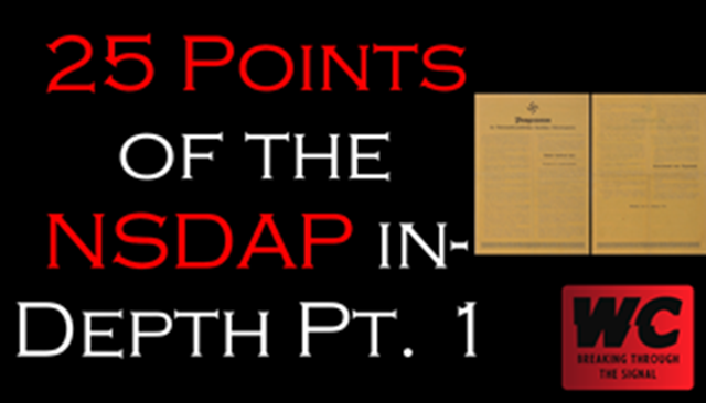 25 Points of the NSDAP In-Depth Pt. 1 & Pt. 2