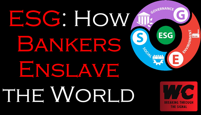 ESG: How Bankers Control the World
