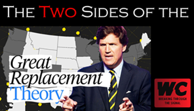 The Two Sides of The Great Replacement Theory