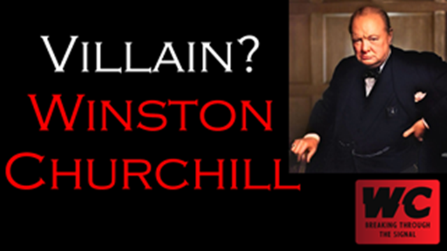 Villain? Winston Churchill