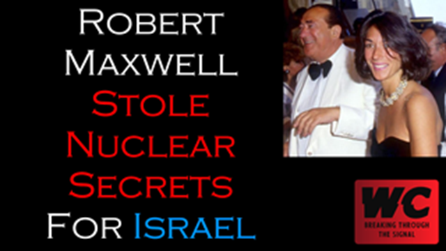 Robert Maxwell Stole U.S. Nuclear Secrets for Israel