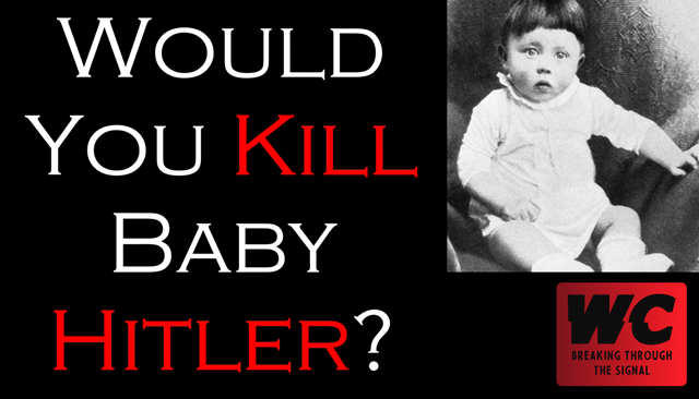 Would You Kill Baby Hitler?