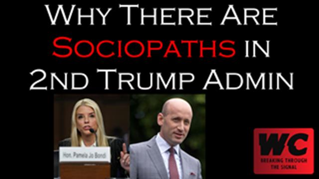 Why There Are Sociopaths in the 2nd Trump Admin