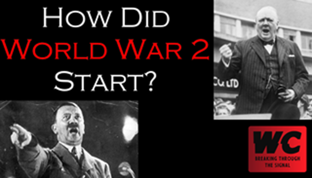 What Really Happened?  How did World War 2 Start?