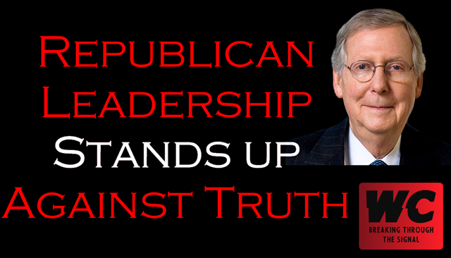 Republican Leadership Stands Up Against Truth - The Effects of Propaganda