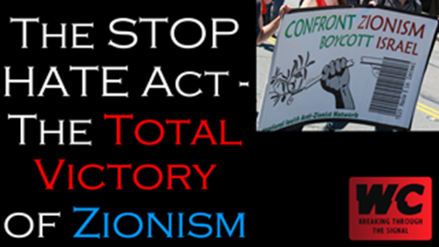 The STOP HATE Act - The Total Victory of Zionism