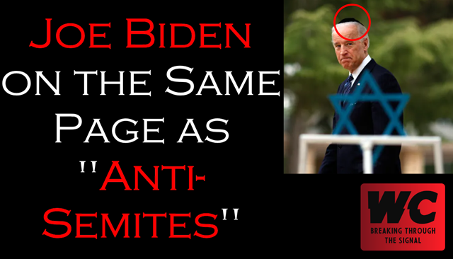 Joe Biden on the Same Page as "Anti-Semites"