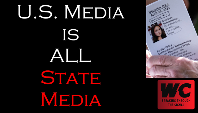  U.S. Media is ALL State Media