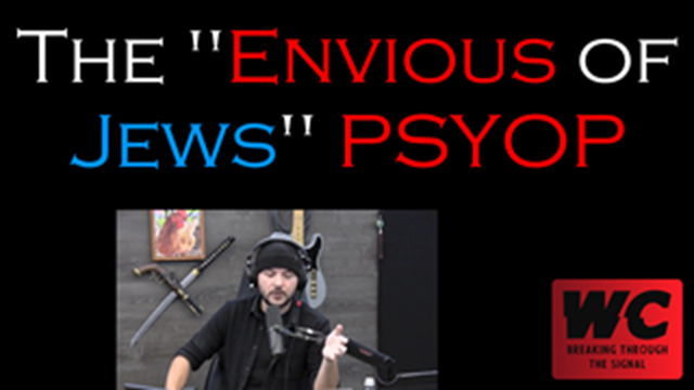 The "Envious of Jews" PSYOP