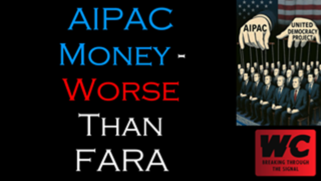 AIPAC Money - Worse Than FARA